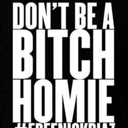 Free Nick Diaz #freenickdiaz Don't Be A Bitch Homie T Shirt 16481980