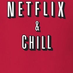 Netflix and Chill T Shirt 16588814