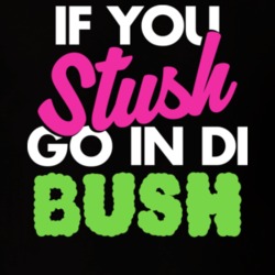 Third Bass Bum Lyric If You Stush Soca Song Carnival T Shirt 19360387