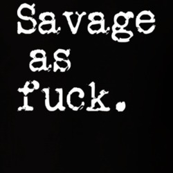 Savage As Fuck T Shirt 21168555