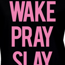 Wake Pray Slay T Shirt 21168594
