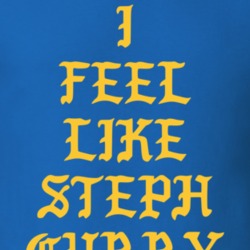 I Feel Like Steph Curry T Shirt 21285891
