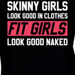 Fit Girls Look Good Naked T Shirt 22322561