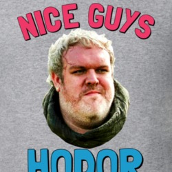 Nice Guys Hodor Hold the Door Got T Shirt 22412748