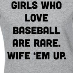Girls Who Love Baseball Are Rare T Shirt 22432848