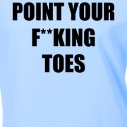 Point Your Fucking Toes T Shirt 22829626