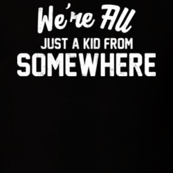 We're All Just A Kid From Somewhere Distressed T Shirt 25192557