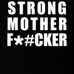 Strong Motherfucker T Shirt 32132946
