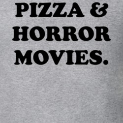 Pizza And Horror Movies T Shirt 34522111