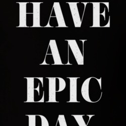 Have An Epic Day Distressed T Shirt 9548056