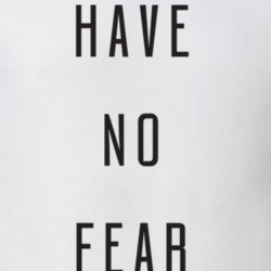 Have No Fear T Shirt 9861030