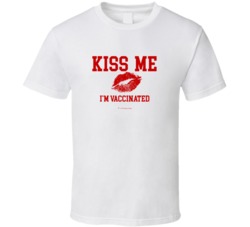 Kiss Me I'm Vaccinated Funny Gift Vaccination Vaccine T Shirt 39033367