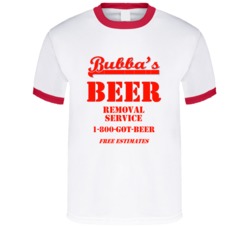 Bubba's Beer Removal Service Funny Drinking Gift T Shirt 39046370