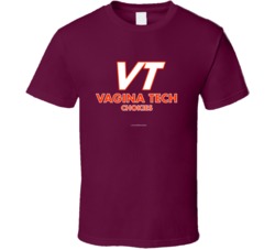 Vt Vagina Tech Chokies Funny Parody Spoof Virginia Gift T Shirt 39081480