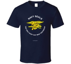 Navy Seals The Only Easy Day Was Yesterday United States Gift T Shirt 39082944