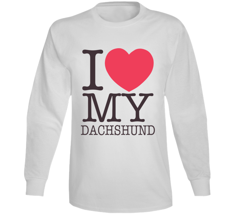 I Love My Dachshund Dog Gift Long Sleeve