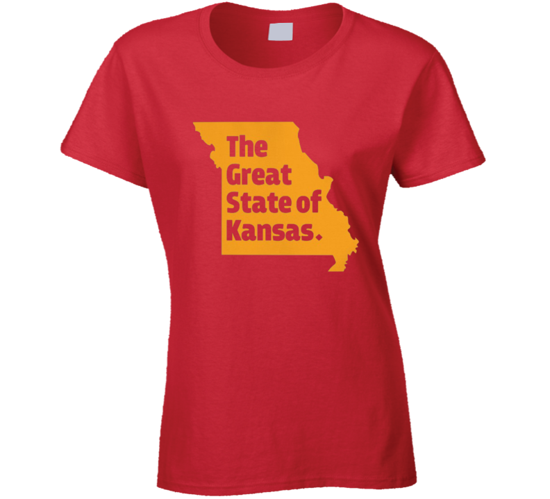 The Great State Of Kansas Trump Spoof Missouri Kansas City Ladies T Shirt The Great State Of Kansas Trump Spoof Missouri Kansas City Ladies T Shirt