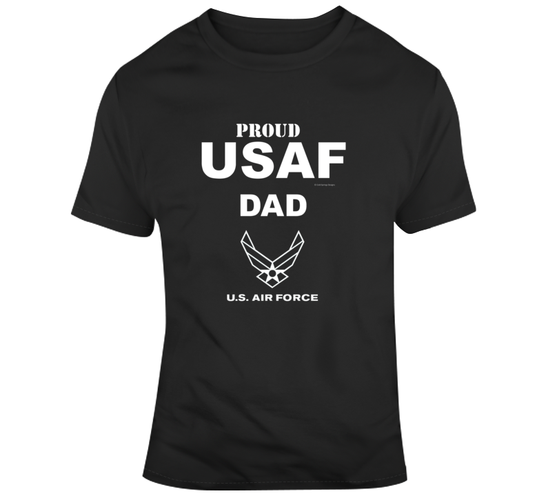 Proud Usaf Dad Air Force Family Gift Veteran Military T Shirt