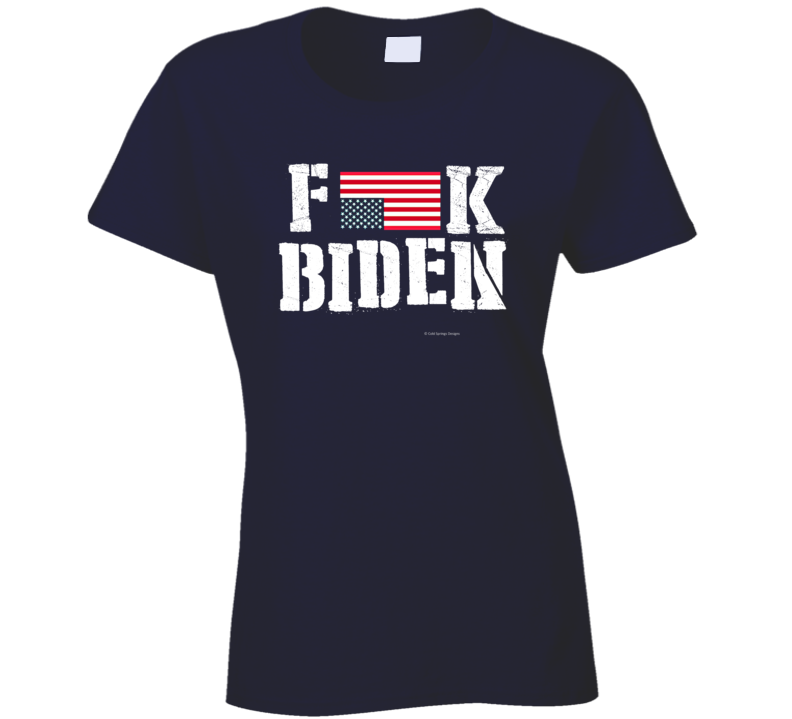 F*k Biden American Flag In Distress No Joe Biden President Ladies T Shirt F*k Biden American Flag In Distress No Joe Biden President Ladies T Shirt