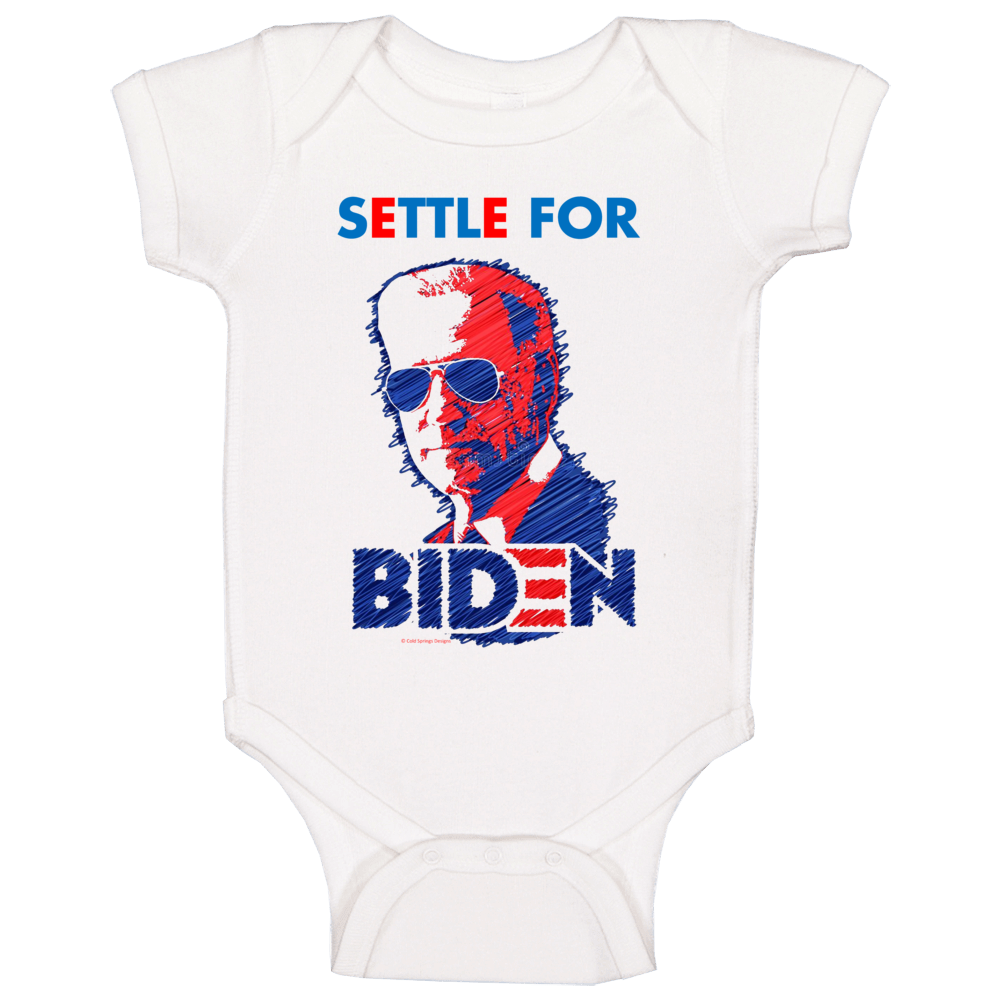 Settle For Biden President 2020 Funny Premium Gift Baby One Piece Settle For Biden President 2020 Funny Premium Gift Baby One Piece