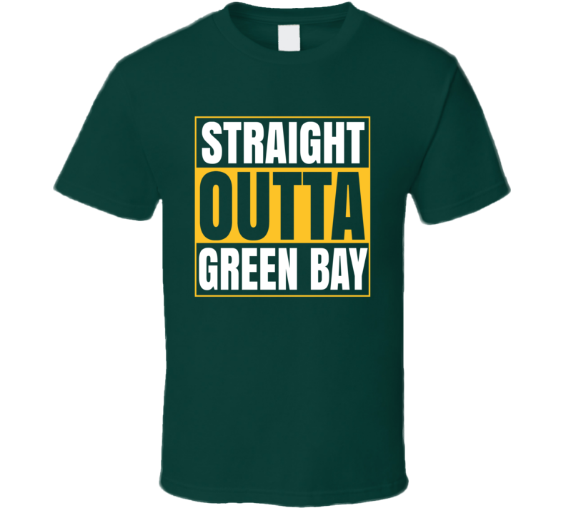 Straight Outta Green Bay Wisconsin Rogers Fan Gift T Shirt