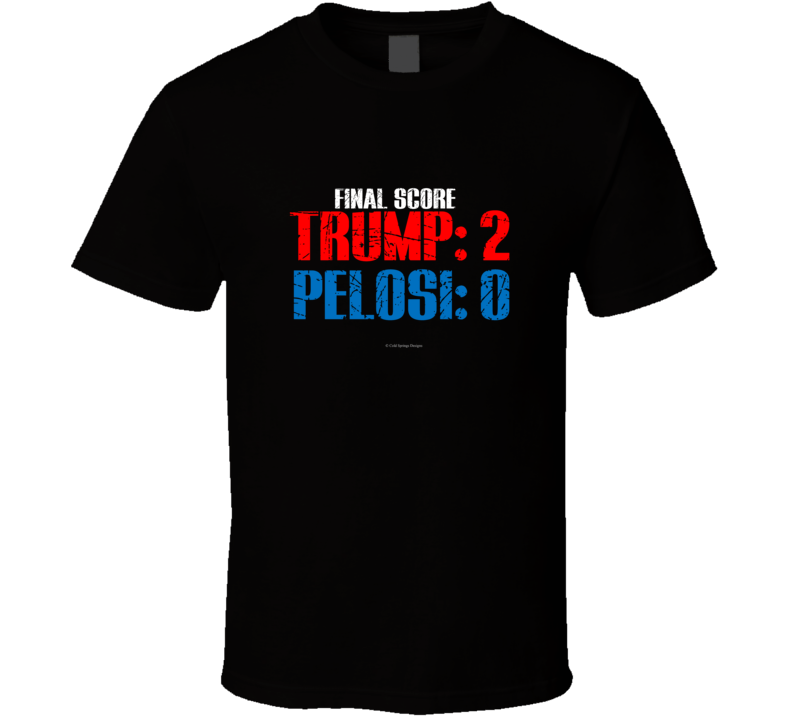 Final Score Trump 2 Pelosi 0 Funny Impeachment Gift Acquittal T Shirt Final Score Trump 2 Pelosi 0 Funny Impeachment Gift Acquittal T Shirt