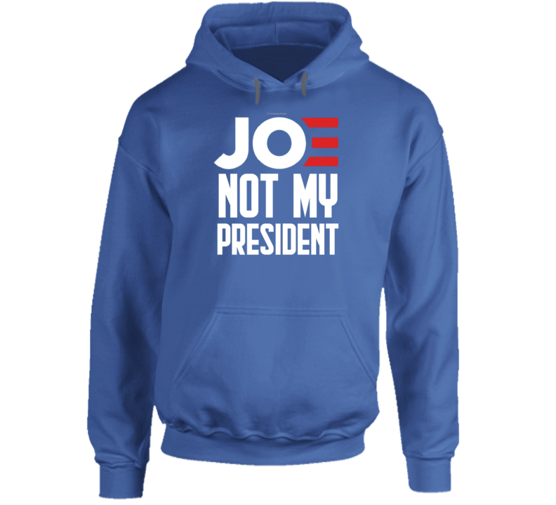 Joe Not My President Funny No Biden Right Conservative Republican Hoodie