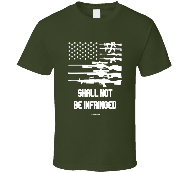 Sha Not Be Infringed Second Amendment Rife Flag Gift 2a T Shirt