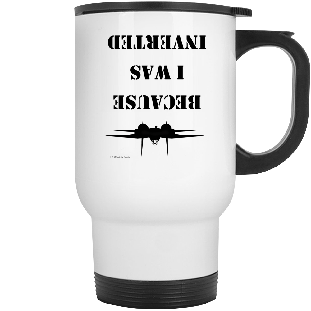 Because I Was Inverted F14 Tomcat Top Gun Gift Funny Mug Mug Because I Was Inverted F14 Tomcat Top Gun Gift Funny Mug Mug