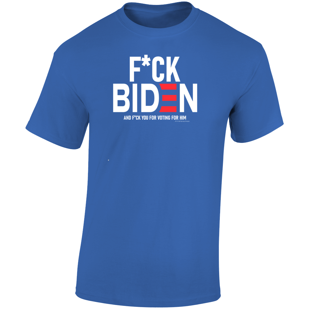 F Biden And F You For Voting For Him Tennessee Political Republican T Shirt