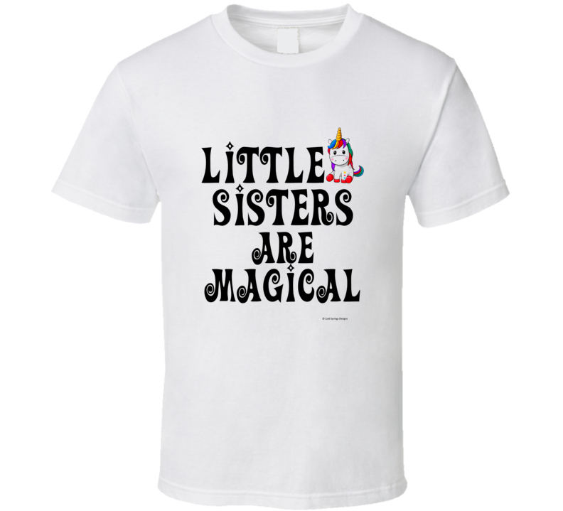 Little Sisters Are Magical T Shirt Little Sisters Are Magical T Shirt