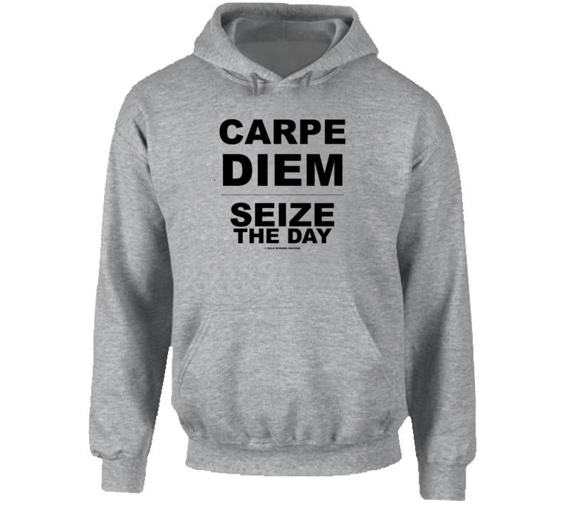 Carpe Diem Seize The Day Inspirational Gift Hoodie