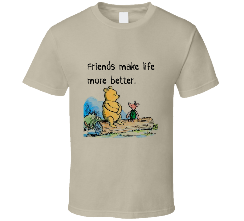Friends Make Life More Better Piglet Pooh Funny Cute Gift Trending T Shirt