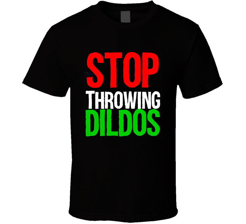 Stop Throwing Dildos At Womens Basketball Games  Funny Gift T Shirt