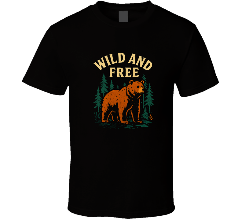 Wild And Free Environmentalism Bear Natural Save The Planet Gift Ecology T Shirt Wild And Free Environmentalism Bear Natural Save The Planet Gift Ecology T Shirt