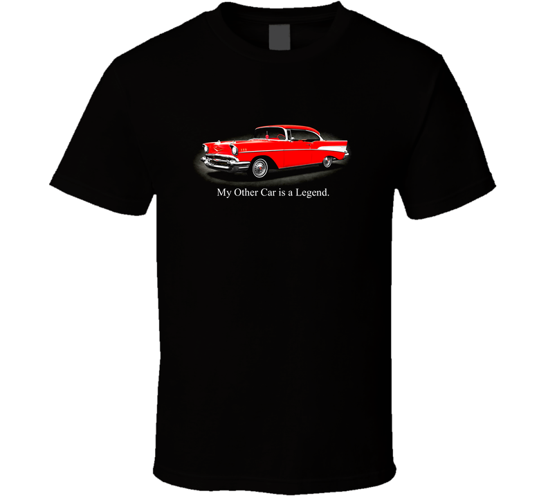 My Other Car Is A Legend Red 57 Chevy Hardtop Funny Muscle Classiccar Gift T Shirt My Other Car Is A Legend Red 57 Chevy Hardtop Funny Muscle Classiccar Gift T Shirt