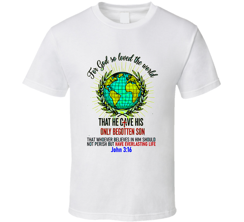 For God So Loved The World John 3 16 Bible Christian Jesus Gift T Shirt