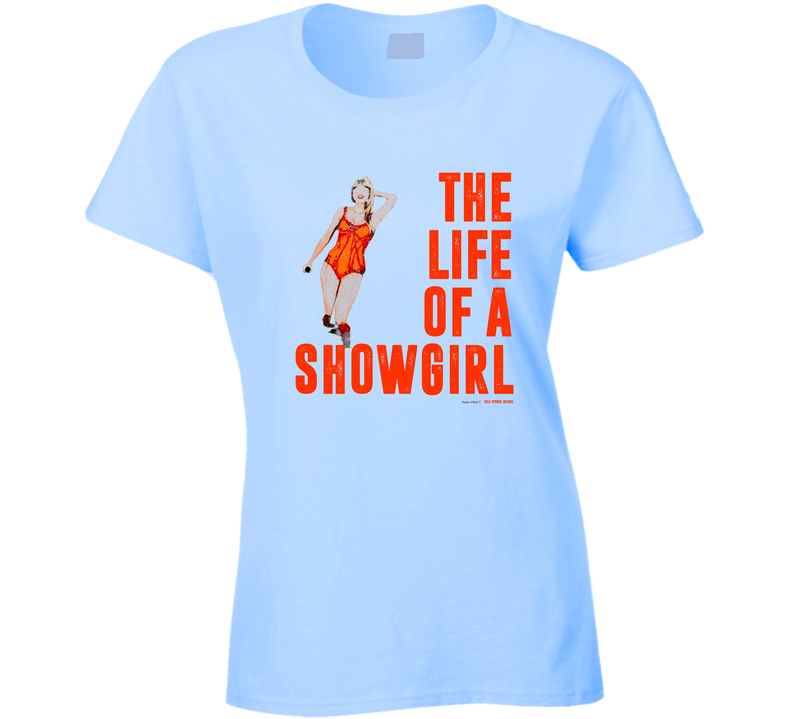 The Life Of A Showgirl Glamorous Swiftstar Hot Trending Gift Ladies T Shirt The Life Of A Showgirl Glamorous Swiftstar Hot Trending Gift Ladies T Shirt