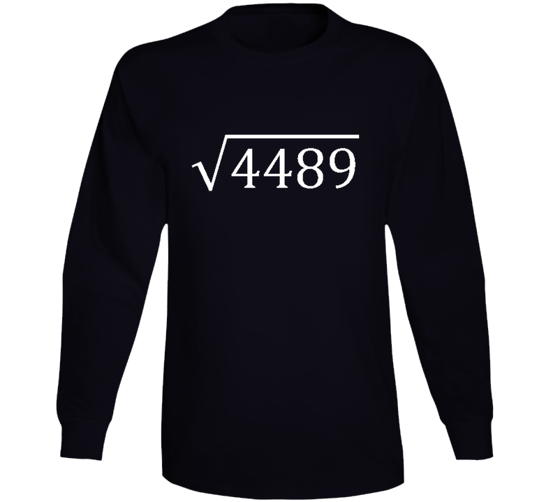 Six Seven Square Root 4489 Trending 6 7 Funny  Gift Long Sleeve T Shirt Six Seven Square Root 4489 Trending 6 7 Funny  Gift Long Sleeve T Shirt