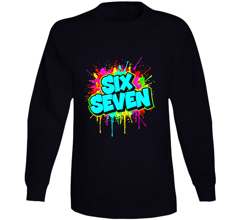 Six Seven 6 7 67 Funny Graffiti Fubby Trending Popular Hot Gift Long Sleeve T Shirt Six Seven 6 7 67 Funny Graffiti Fubby Trending Popular Hot Gift Long Sleeve T Shirt