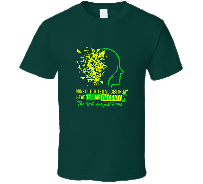 9 Out Of 10 Voicestell Me Im Crazy The 10th Hums Funny Gift T Shirt 9 Out Of 10 Voicestell Me Im Crazy The 10th Hums Funny Gift T Shirt