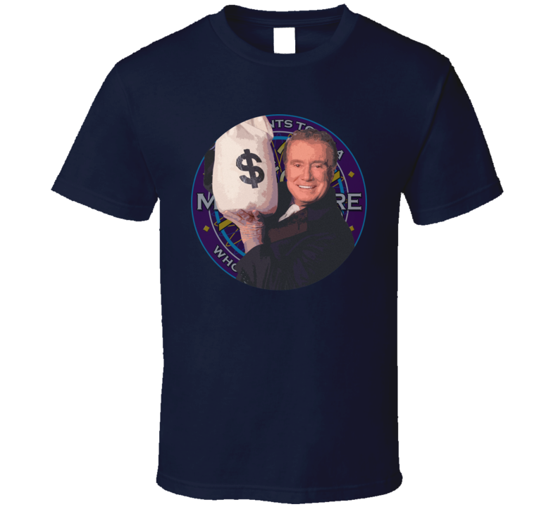 Who Wants To Be A Millionaire Regis T Shirt