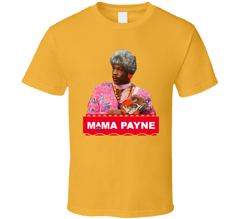 Mama Payne Martin Tv Show T Shirt