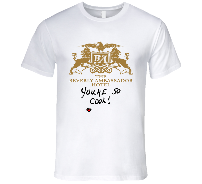 The Beverly Ambassador Hotel, You're So Cool True Romance T Shirt The Beverly Ambassador Hotel, You're So Cool True Romance T Shirt