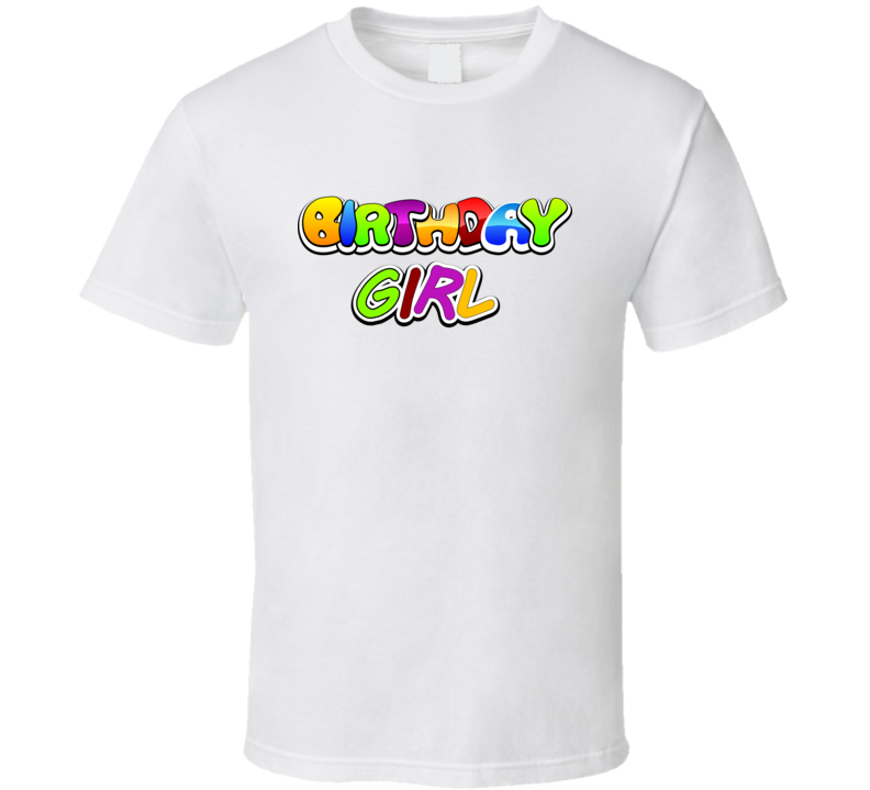 Birthday Girl Colourful T Shirt