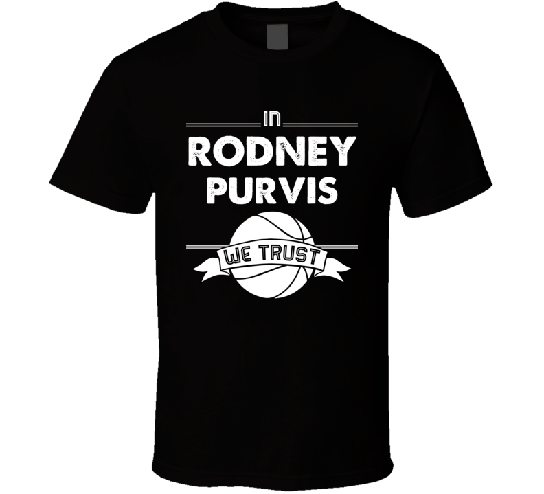 In Rodney Purvis We Trust Orlando Basketball Team Player Fan T Shirt