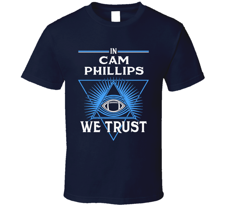 In Cam Phillips We Trust Football Player Buffalo Fan T Shirt