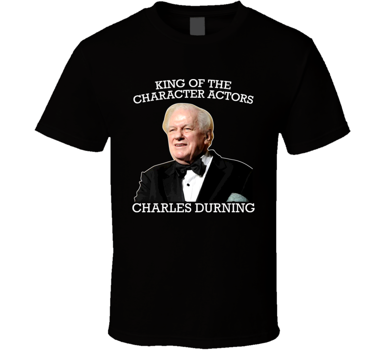 Actor Charles Durning Movies Sting Tootsie Best Little Whorehouse In Texas T Shirt Actor Charles Durning Movies Sting Tootsie Best Little Whorehouse In Texas T Shirt