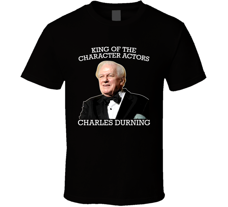 Actor Charles Durning Movies Sting Tootsie Best Little Whorehouse In Texas T Shirt