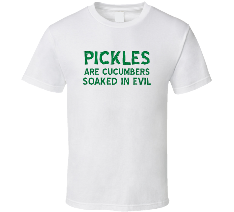 Pickles Are Evil Retro Green T Shirt